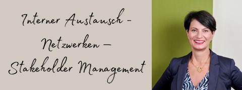 Interner Austausch - Netzwerken - Stakeholder Management